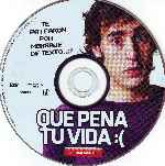 carátula cd de Que Pena Tu Vida - 2010