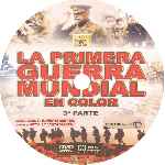 carátula cd de La Primera Guerra Mundial En Color - Parte 03 - Custom