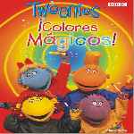 carátula frontal de divx de Tweenies - Colores Magicos