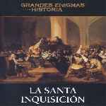 carátula frontal de divx de Grandes Enigmas De La Historia - Volumen 06 - La Santa Inquisicion