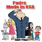 carátula frontal de divx de Padre Made In Usa
