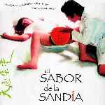 carátula frontal de divx de El Sabor De La Sandia