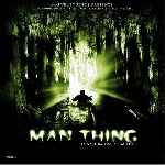 carátula frontal de divx de Man Thing - La Naturaleza Del Miedo