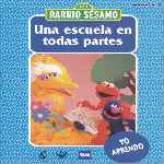 cartula frontal de divx de Barrio Sesamo - 07 - Una Escuela En Todas Partes