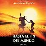 carátula frontal de divx de Hasta El Fin Del Mundo - 2006