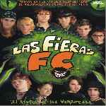 carátula frontal de divx de Las Fieras Futbol Club - El Ataque De Las Vampiresas