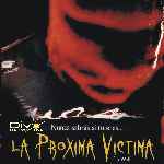 carátula frontal de divx de La Proxima Victima - 2005