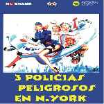 carátula frontal de divx de 3 Polis Peligrosos En N York