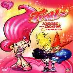 carátula frontal de divx de Trollz - Amigas Para Siempre - La Pelicula
