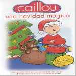 carátula frontal de divx de Caillou - Volumen 09 - Una Navidad Magica