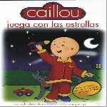 carátula frontal de divx de Caillou - Volumen 08 - Juega Con Las Estrellas