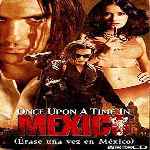 carátula frontal de divx de Erase Una Vez En Mexico - Once Upon A Time In Mexico - Region 4