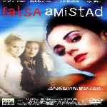 carátula frontal de divx de Falsa Amistad - 2002