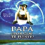 carátula frontal de divx de Papa Por Que Te Fuiste