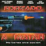 carátula frontal de divx de Forzado A Matar - Forced To Kill