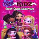 carátula frontal de divx de Bratz Kidz - Sleep-over Adventure - La Pelicula