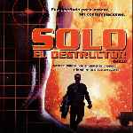 carátula frontal de divx de Solo - El Destructor