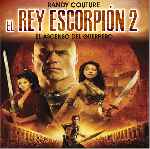 carátula frontal de divx de El Rey Escorpion 2 - El Ascenso Del Guerrero 