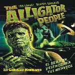 carátula frontal de divx de The Alligator People - El Caiman Humano