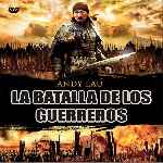 carátula frontal de divx de La Batalla De Los Guerreros