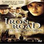 carátula frontal de divx de Iron Road - El Ultimo Tren Desde Oriente