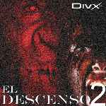 carátula frontal de divx de El Descenso 2