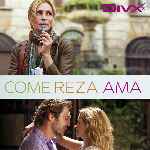 carátula frontal de divx de Come Reza Ama