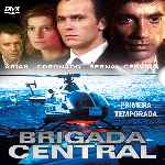 carátula frontal de divx de Brigada Central - Temporada 01