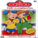 carátula frontal de divx de Caillou - Volumen 15 - Feliz Cumpleanos