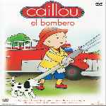 carátula frontal de divx de Caillou - Volumen 17 - Caillou El Bombero