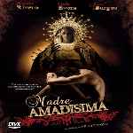 carátula frontal de divx de Madre Amadisima