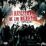 carátula frontal de divx de La Resistencia De Los Muertos