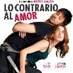 carátula frontal de divx de Lo Contrario Al Amor