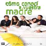 carátula frontal de divx de Como Conoci A Vuestra Madre - Temporada 04 - V2