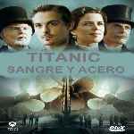 carátula frontal de divx de Titanic - Sangre Y Acero