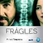 carátula frontal de divx de Fragiles - 2012 - Temporada 01