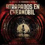 carátula frontal de divx de Atrapados En Chernobil