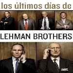carátula frontal de divx de Los Ultimos Dias De Lehman Brothers
