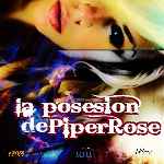 carátula frontal de divx de La Posesion De Piper Rose