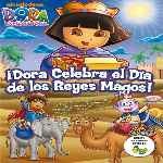 carátula frontal de divx de Dora La Exploradora - Dora Celebra El Dia De Los Reyes Magos