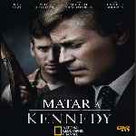 carátula frontal de divx de National Geographic - Matar A Kennedy