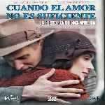 carátula frontal de divx de Cuando El Amor No Es Suficiente - La Historia De Lois Wilson