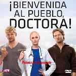 carátula frontal de divx de Bienvenida Al Pueblo Doctora - Temporada 01