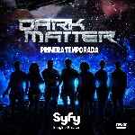 carátula frontal de divx de Dark Matter - 2015 - Temporada 01