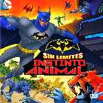 carátula frontal de divx de Batman Sin Limites - Instinto Animal 