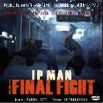carátula frontal de divx de Ip Man - The Final Fight