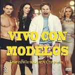 carátula frontal de divx de Vivo Con Modelos - Temporada 01