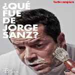 carátula frontal de divx de Que Fue De Jorge Sanz - Temporada 01