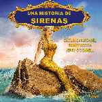 carátula frontal de divx de Una Historia De Sirenas
