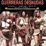 carátula frontal de divx de Guerreras Desnudas